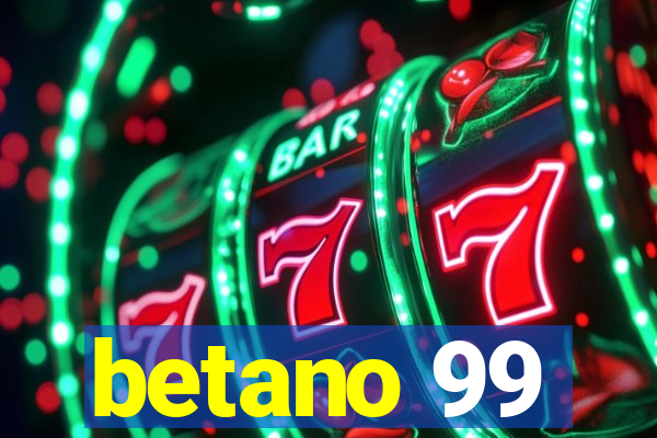 betano 99